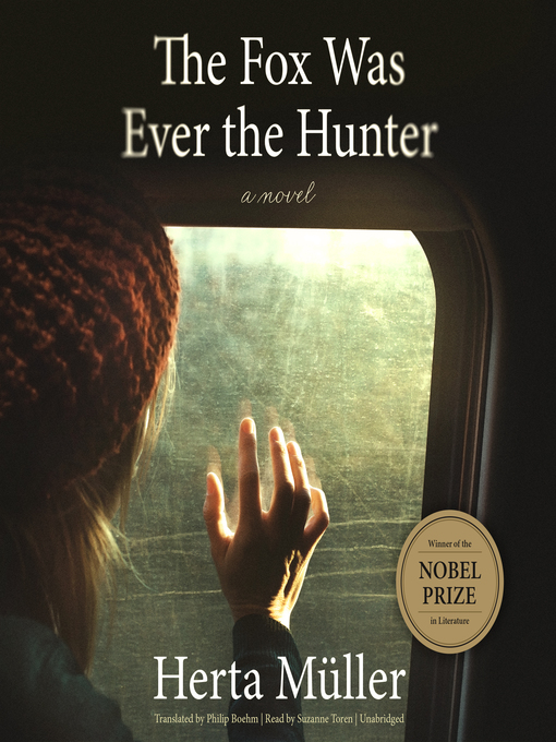 Title details for The Fox Was Ever the Hunter by Herta Muller - Wait list
